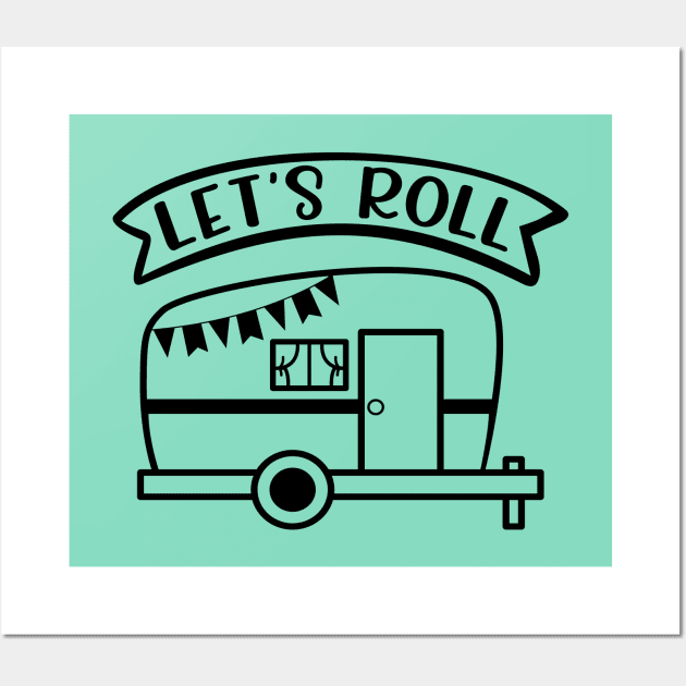 Let's Roll Camping Camper RV Wall Art by GlimmerDesigns